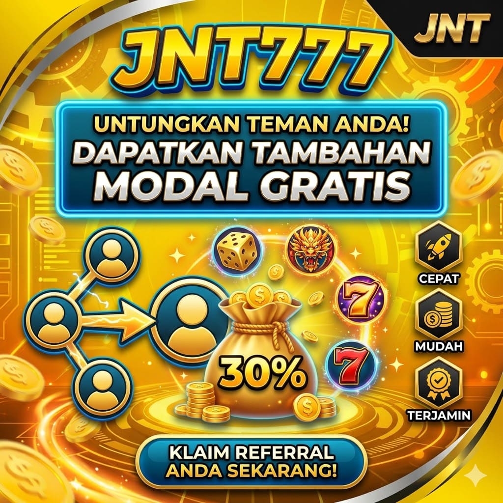 Cara Mengklaim Bonus Referral Jnt777 untuk Tambahan Modal Main