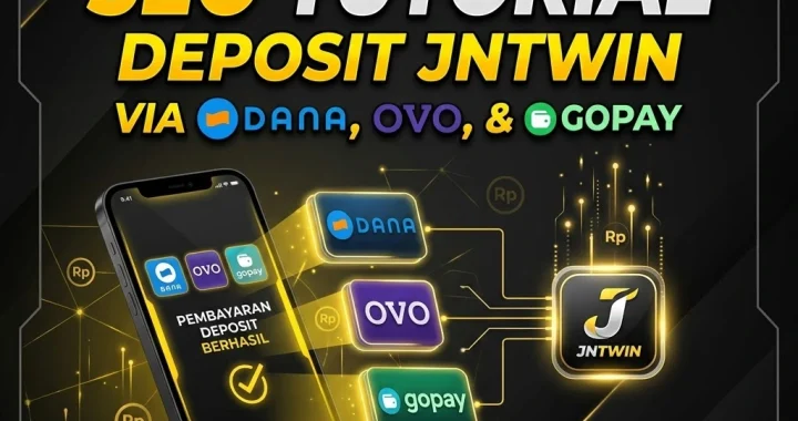 Tutorial Deposit Jntwin Via Dana, OVO, dan GoPay